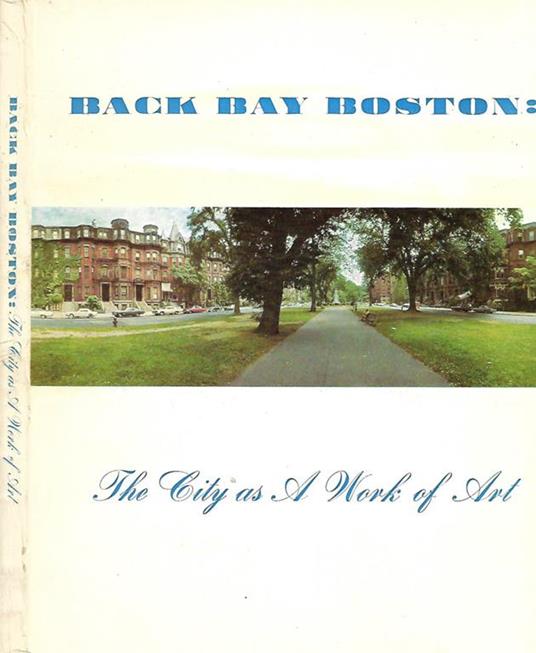 Back Bay Boston. The City as a Work of Art - copertina