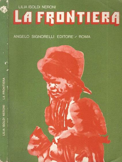 La frontiera - Lilia Isoldi Neroni - copertina