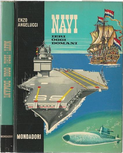 Navi. Ieri oggi domani - Enzo Angelucci - copertina