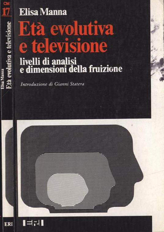 Età evolutiva e televisione. Livelli di analisi e dimensioni della fruizione - Elisa Manna - copertina