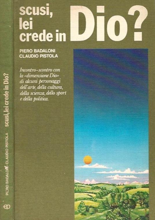 Scusi, lei crede in Dio? - Piero Badaloni - copertina