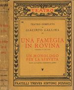 Una famegia in rovina(commedia in tre atti). Un monologo per la serveta( scritto per Laura Zanon Paladini)