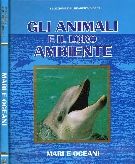 Gli animali e il loro ambiente. Mari e oceani - copertina