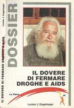 Il dovere di fermare droghe e aids