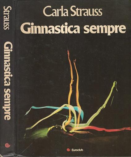 Ginnastica sempre - Carla Strauss - copertina