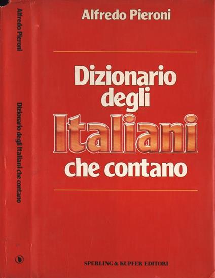 Dizionario degli italiani che contano - Alfredo Pieroni - copertina