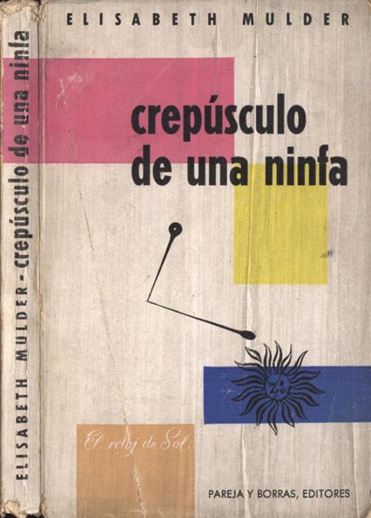 Crepùsculo de una ninfa - Elisabeth Mulder - copertina