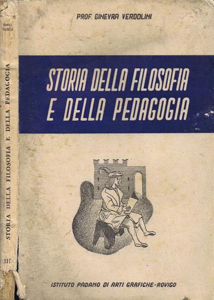 Storia della Filosofia e della Pedagogia (Vol. III) - Ginevra Verdolini - copertina