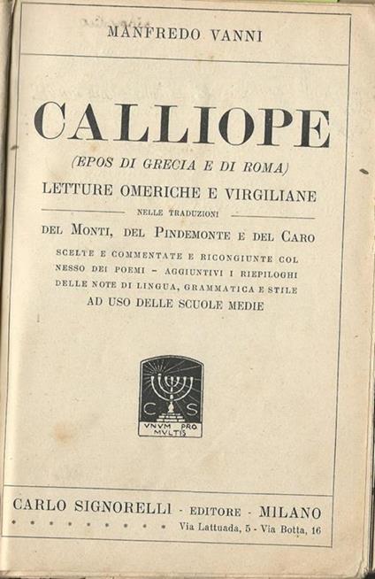 Calliope. (Epos di Grecia e di Roma) letture omeriche e virgiliane - Manfredo Vanni - copertina