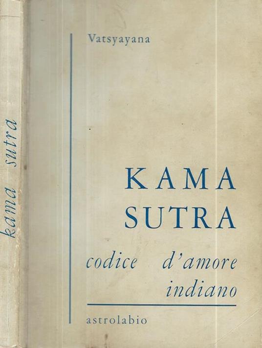Kama Sutra. Codice d'amore indiano - Mallanaga Vatsyayana - copertina