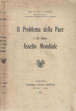 Il Problema della Pace e del futuro Assetto Mondiale