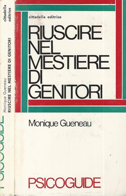 Riuscire nel mestiere di genitori - Monique Gueneau - copertina