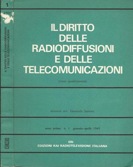 Il diritto delle radiodiffusioni e delle telecomunicazioni Anno I-N° 1. Rivista quadrimestrale - Angelo Santoro - copertina