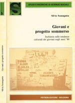 Giovani e progetto sommerso. Inchiesta sulle tendenze culturali dei giovani negli anni '80