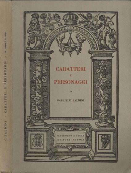 Caratteri e personaggi. E altri studi sulla poesia e la poetica del rinascimento inglese - Gabriele Baldini - copertina
