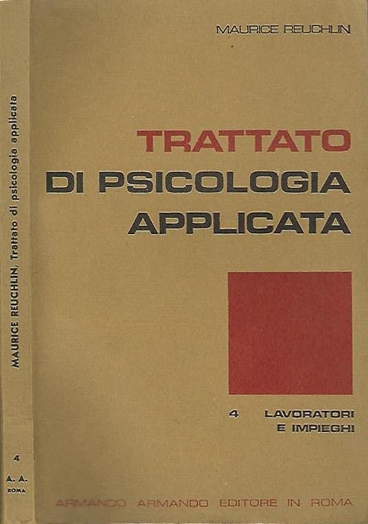 Trattato di psicologia applicata. 4. Lavoratori e impieghi - Maurice Reuchlin - copertina