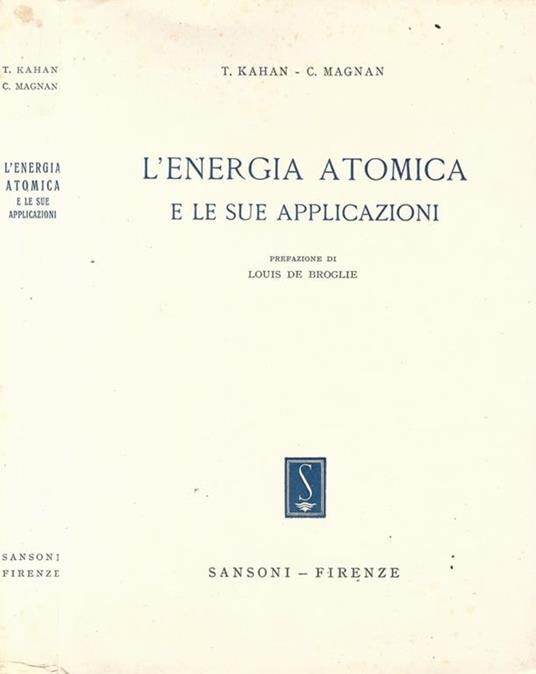 L' energia atomica e le sue applicazioni - Theo Kahan - copertina