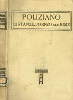 Le stanze, L'Orfeo e Le Rime. Precedono alcune pagine di Francesco De Sanctis