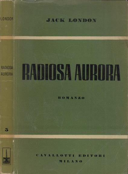 Radiosa Aurora - Jack London - copertina