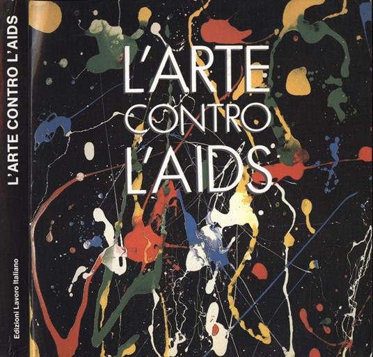 L' arte contro l' Aids - Aldo Forbice - copertina