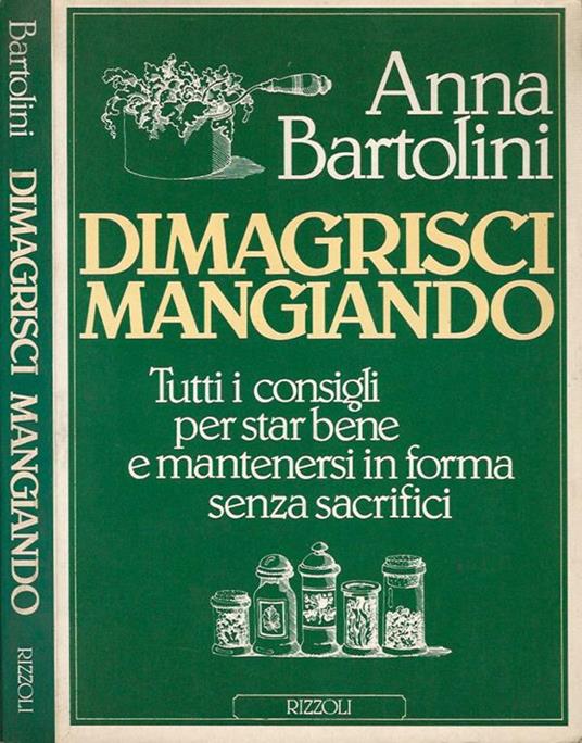 Dimagrisci mangiando - Anna Bartolini - copertina