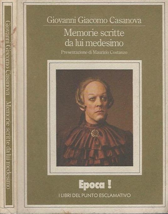Memorie scritte da lui medesimo - G. Casanova - copertina
