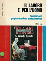 Il lavoro è per l'uomo. Occupazione programmazione partecipazione