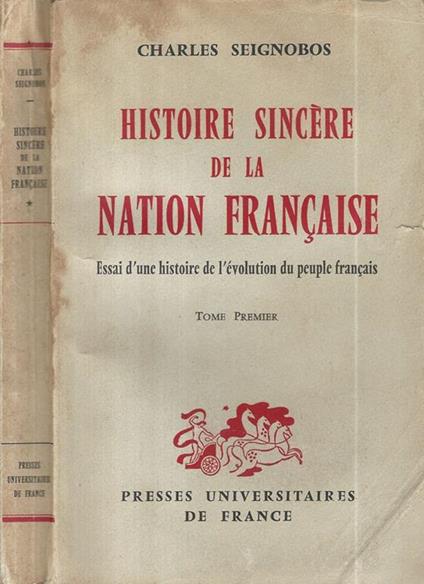 Histoire sincère de la nation française Tome I. Essai d'une histoire de l'évolution du peuple français - Charles Seignobos - copertina