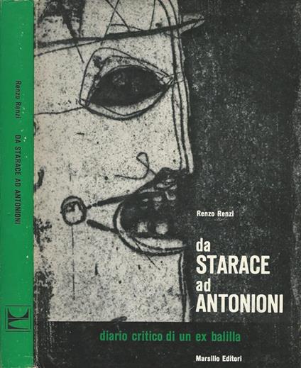 Da Starace ad Antonioni. Diario critico di un ex balilla - Renzo Renzi - copertina