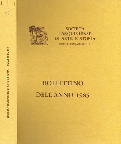Società tarquiniense di arte storia (anno di fondazione 1917). Bollettino dell'anno 1985. Supplemento n.14 alle Fonti di Storia Cornetana - copertina