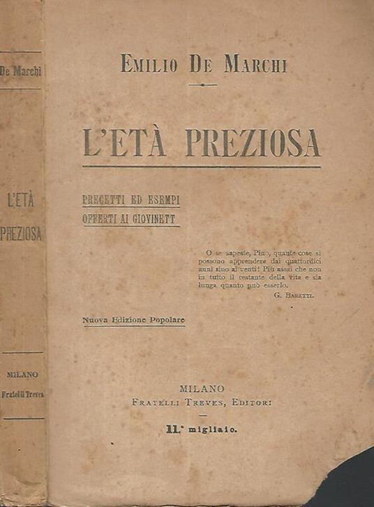 L' età preziosa. Precetti ed esempi offerti ai giovinett - Emilio De Marchi - copertina