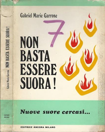 Non basta essere suora!. Nuove suore cercasi. - Virginia Galante Garrone - copertina