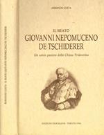 Il Beato Giovanni Nepomuceno De Tschiderer. Un santo pastore della Chiesa Tridentina