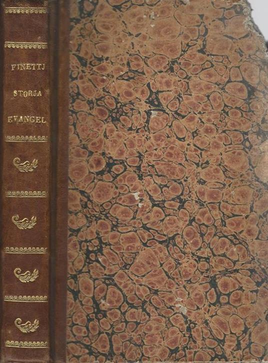 La storia evangelica esposta in sagre lezioni - Francesco Finetti - copertina