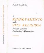 Il rinnovamento nella vita religiosa. Principi generali. Costituzioni. Formazioni