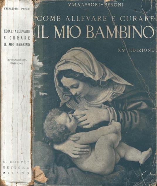 Come allevare e curare il mio bambino - C. Valvassori Peroni - copertina