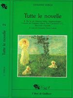 Tutte le novelle vol.2. Per le vie. Drammi intimi. Vagabondaggio. I ricordi del Capitano d'Arce. Don Candeloro e C.i. Racconti e bozzetti