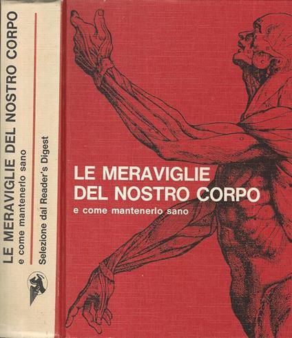 Le meraviglie del nostro corpo. e come mantenerlo sano - copertina