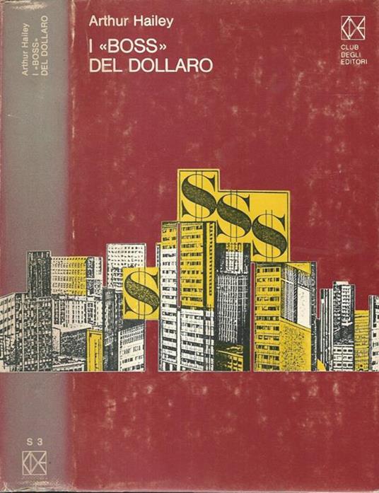 I Boss del dollaro - Arthur Hailey - copertina