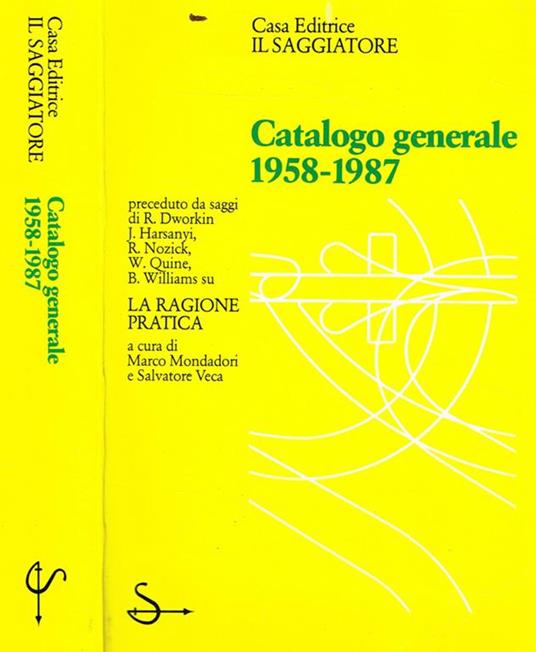 Catalogo generale 1958-1987 preceduto da saggi su La Ragione Pratica - Marco Mondadori - copertina