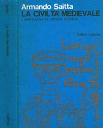 La civiltà Medievale vol.I. Antologia di critica storica