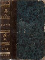 Storia della letteratura italiana. dall'origine della lingua sino à nostri giorni del Cav. Abate Giuseppe Maffei. Emendata ed accresciuta in questa nuova edizione colla storia dei primi trentadue anni del secolo XIX. Volume Terzo. Volume Quarto