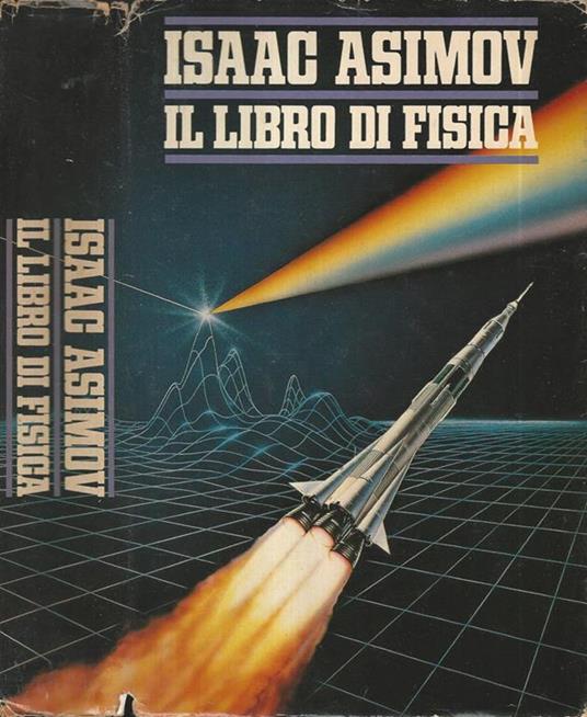 Il Libro di Fisica - Isaac Asimov - Libro Usato - Club Degli Editori ...