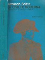 La civiltà moderna. Antologia di critica storica per le scuole medie superiori