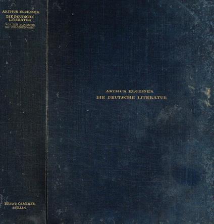 Die Deutsche literatur von der romantik bis zur gegenwart - Arthur Eloesser - copertina