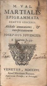 M. Val. Martialis - Epigrammata demptis obscenis.. Addidit annotationes, et interpretationem Josephus Juvencius …