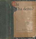 Chi l'ha detto?. Tesoro di citazioni italiane e straniere di origine letteraria e storica