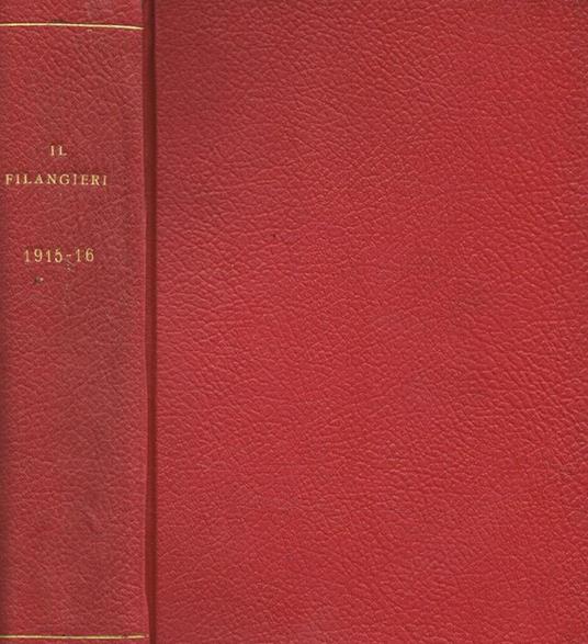 Il Filangieri. Rivista giuridica, dottrinale e pratica. Anno XL n.2, 3, 4, 5, 6. Anno XLI n.4 - Carlo Fadda - copertina