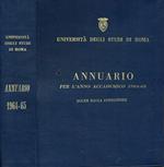Annuario per l'anno accademico 1964-65. DCLXII dalla fondazione