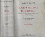 Archivio ed atti della Società Italiana di Chirurgia – Volume I Relazioni Parte I. pubblicati dal Comitato direttivo e redatti a cura del segretario Prof. Giuseppe Bendandi L. D. Sessantaquattresimo congresso Roma, 25-27 ottobre 1962